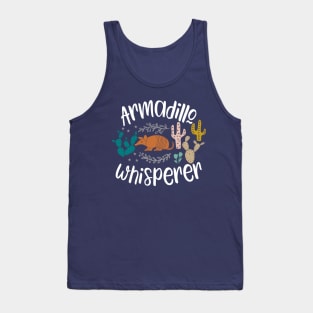 Armadillo Whisperer - Funny Armadillo Gift Tank Top